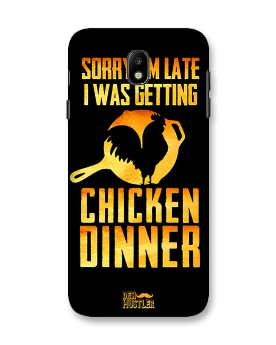 sorry i'm late, I was getting chicken Dinner| Samsung Galaxy C7 Pro Phone Case