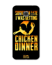 sorry i'm late, I was getting chicken Dinner| Samsung Galaxy J3 Phone Case