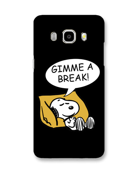 Gimme a break  |  Samsung Galaxy j7 Phone Case