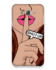 Shutup | Samsung Galaxy J7 Phone Case