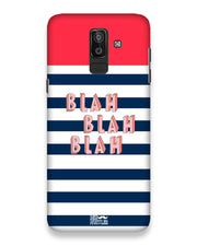 BLAH BLAH | Samsung Galaxy J8  Phone Case