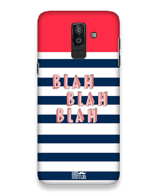 BLAH BLAH | Samsung Galaxy J8  Phone Case
