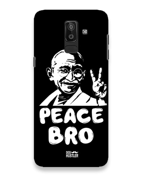 Peace bro  |  Samsung Galaxy j8 Phone Case