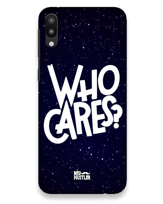 Who Cares ? | Samsung Galaxy M10 Phone Case