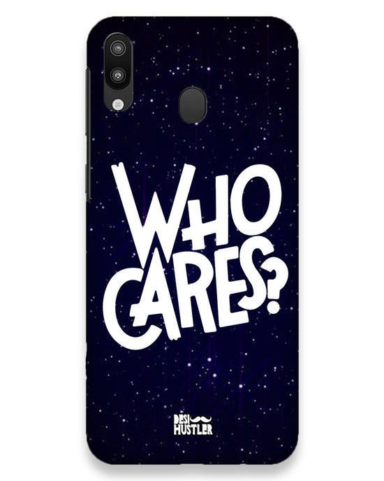 Who Cares ? | Samsung Galaxy M20 Phone Case