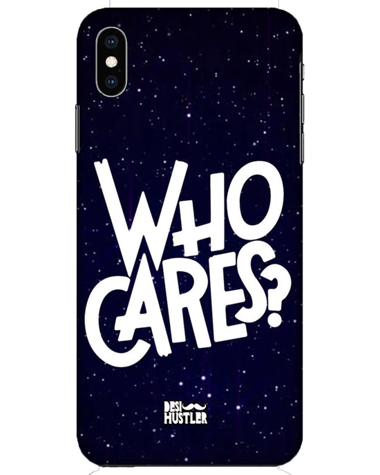 Who Cares ?  | iPhone XS Max Phone Case