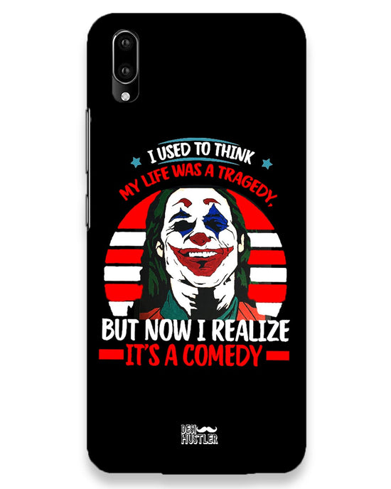 Life's a comedy  |  Vivo V11 Pro Phone Case