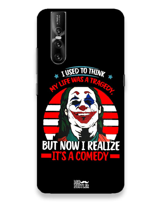 Life's a comedy  | Vivo V15 Pro Phone Case