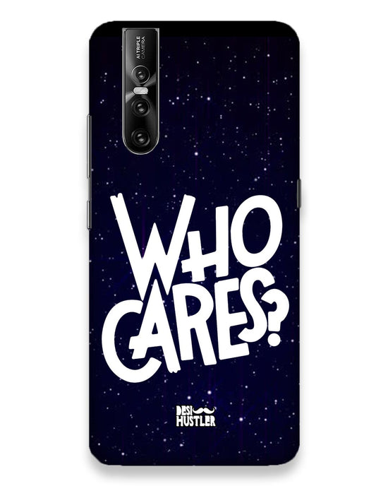 Who Cares ? | Vivo V15 Pro Phone Case