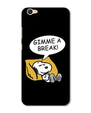 Gimme a break  |  Vivo V5 Phone Case