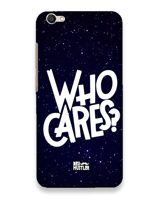 Who Cares ? | Vivo V5 Phone Case