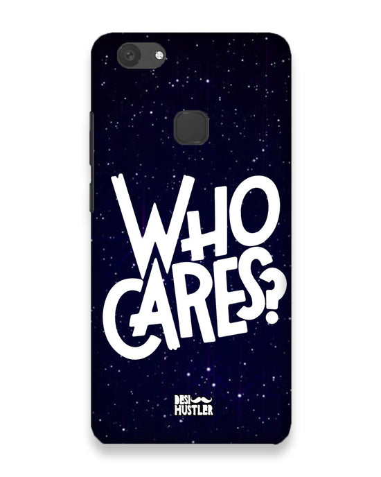 Who Cares ? | Vivo V7 Plus Phone Case