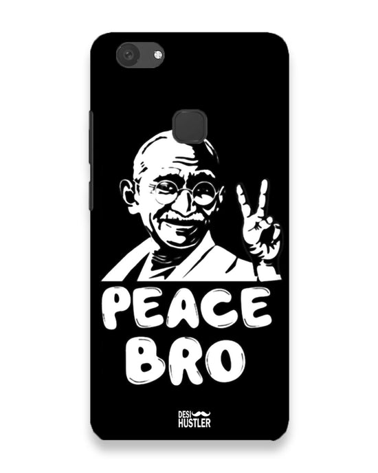 Peace bro   |  Vivo V7 Plus Phone Case