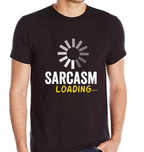 Sarcasm Loading | Half sleeve Tshirt