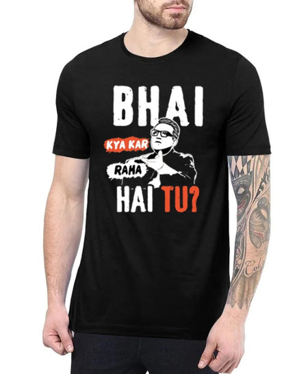 Bhai Kya Kar Raha Hai Tu? | Half sleeve Tshirt