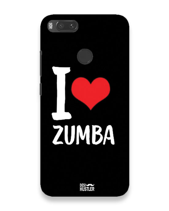 I love Zumba |  Xiaomi Mi A1 Phone Case