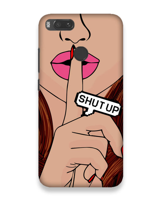 Shutup | Xiaomi Mi A1 Phone Case