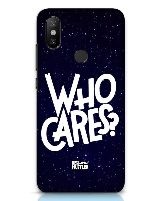 Who Cares ? | Xiaomi Mi A2 Phone Case