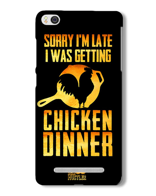 sorry i'm late, I was getting chicken Dinner| Xiaomi Mi4ix Phone Case