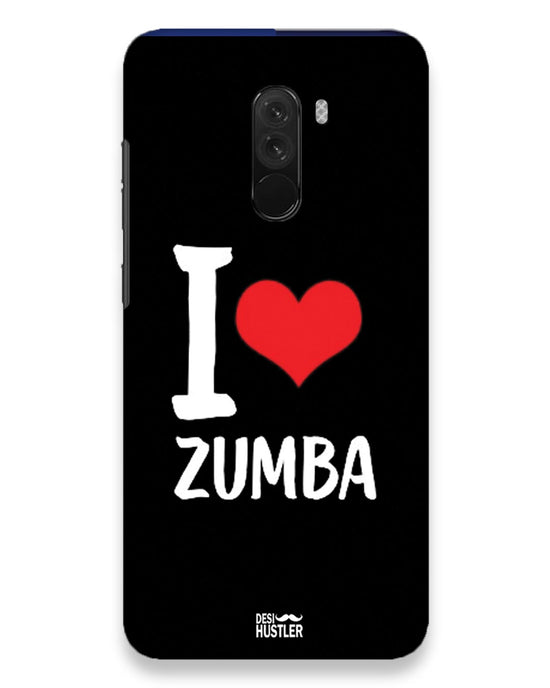 I love Zumba  |  Xiaomi Poco F1 Phone Case