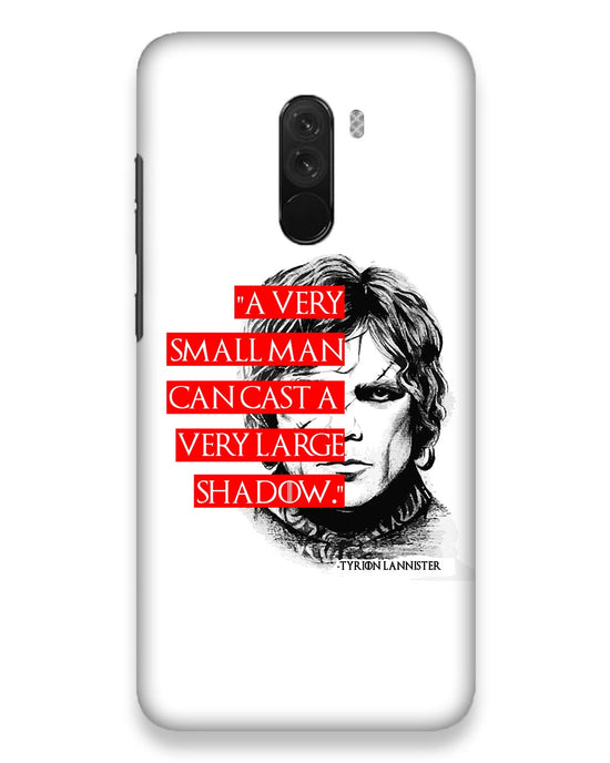 Small man can cast a Large shadow | Xiaomi Poco F1  Phone Case