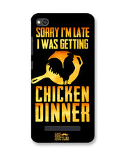 sorry i'm late, I was getting chicken Dinner| Xiaomi Redmi 4A  phone case