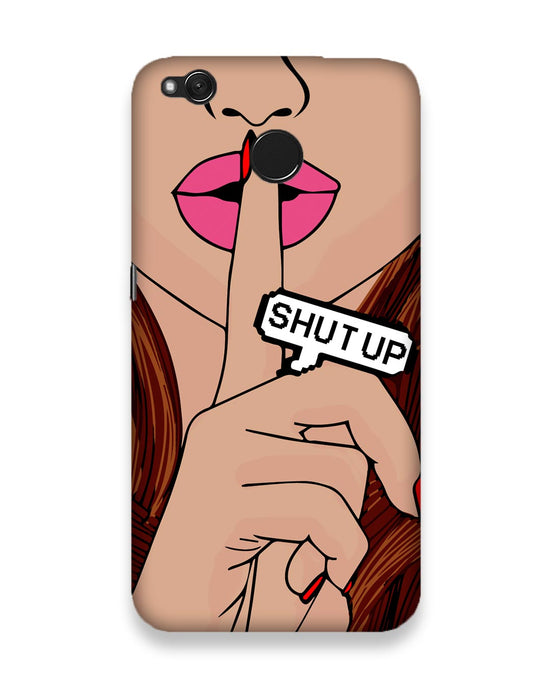 Shutup | Xiaomi Redmi 4 Phone Case