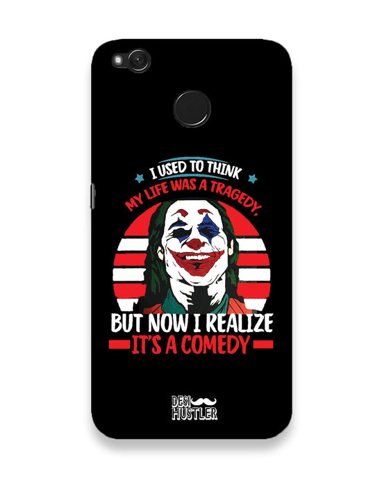 Life's a comedy |  Xiaomi Redmi 4 Phone Case