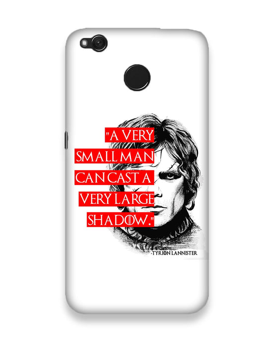 Small man can cast a Large shadow | Xiaomi Redmi 4  Phone Case