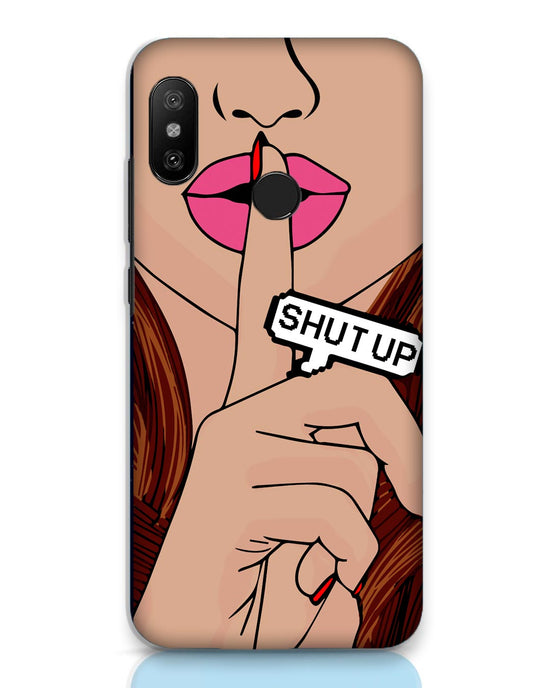 Shutup | Xiaomi Redmi 6 Pro Phone Case