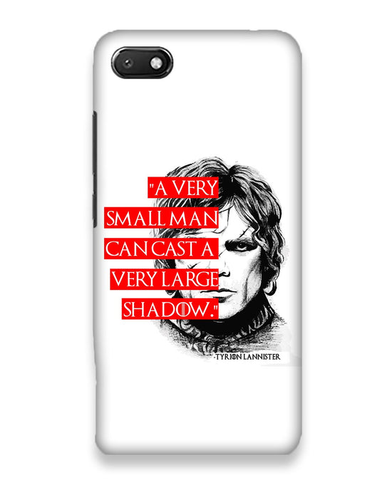 Small man can cast a Large shadow | Xiaomi Redmi 6 A Phone Case
