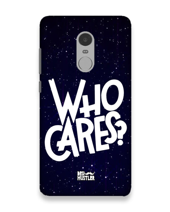 Who Cares ? | Xiaomi Redmi Note 4 Phone Case