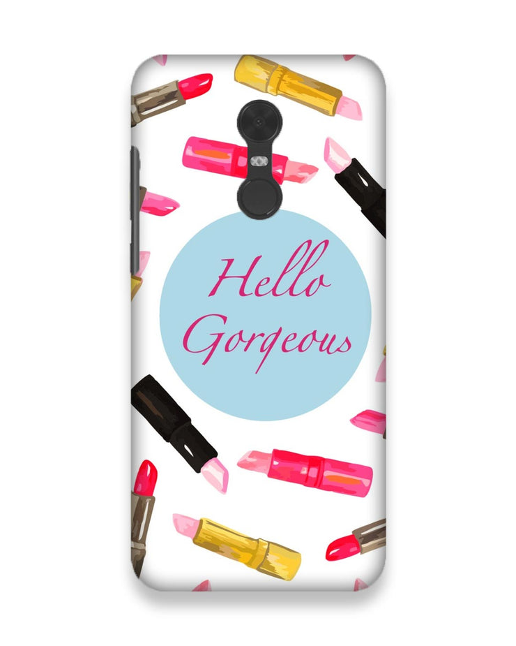 Hello Gorgeous | xiaomi Redmi note 5 Phone Case