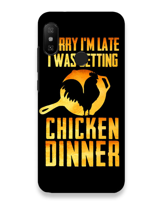 sorry i'm late, I was getting chicken Dinner  | Xiaomi Redmi Note 6 Pro Phone Case