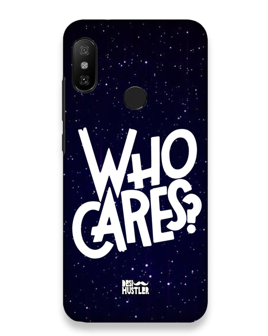 Who Cares ? | Xiaomi Redmi Note 6 Pro Phone Case