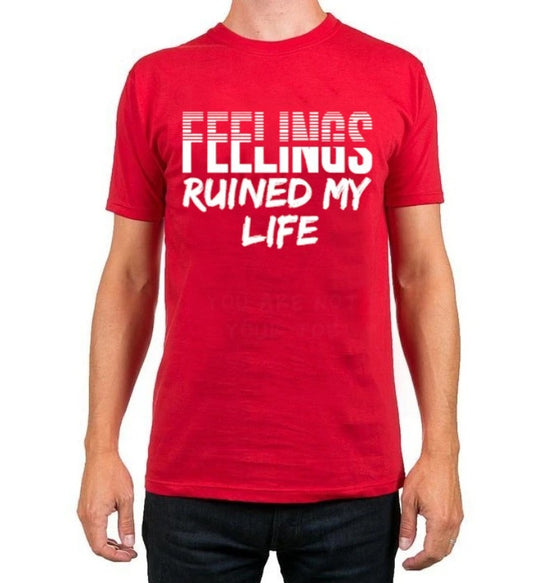 feelings ruined my life.. |  t-shirt red