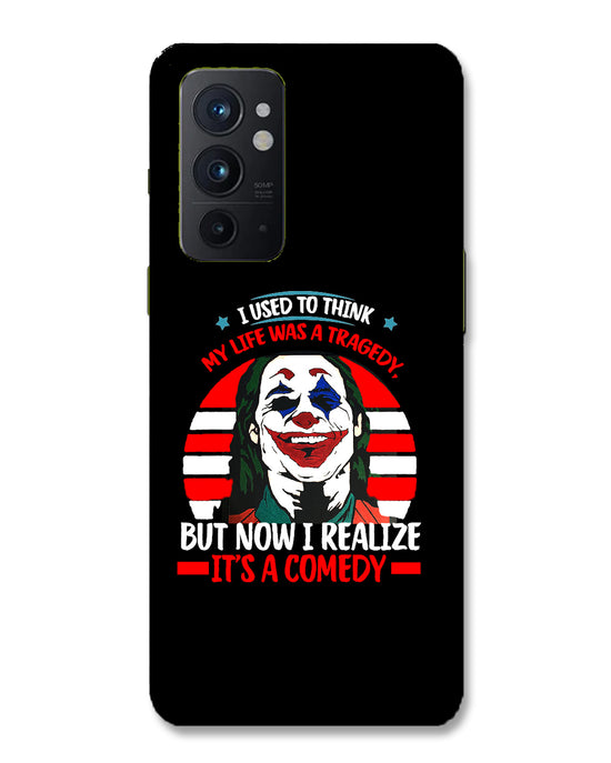 Life's a comedy |  OnePlus 9RT Phone Case