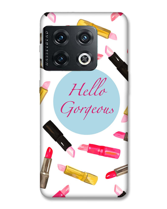 Hello Gorgeous | OnePlus 10 Pro  Phone Case