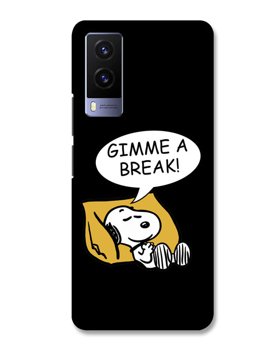 Gimme a break |  Vivo V21e Phone Case