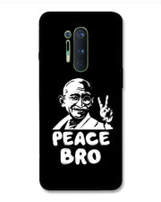 Peace bro  |  OnePlus 8 Pro Phone Case