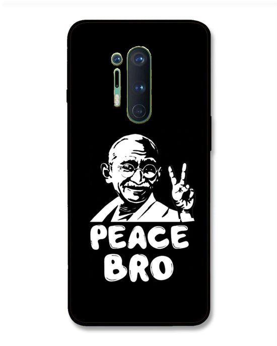 Peace bro  |  OnePlus 8 Pro Phone Case