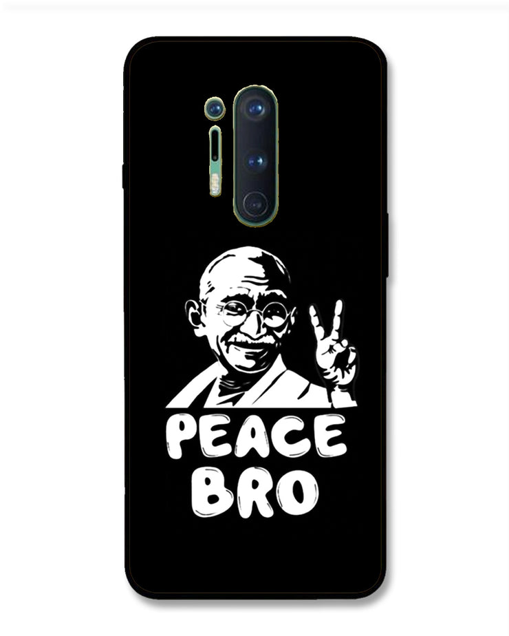 Peace bro  |  OnePlus 8 Pro Phone Case
