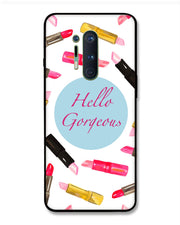 Hello Gorgeous  |  OnePlus 8 Pro Phone Case