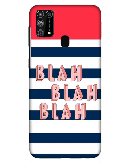 BLAH BLAH | Samsung Galaxy M31 Phone Case