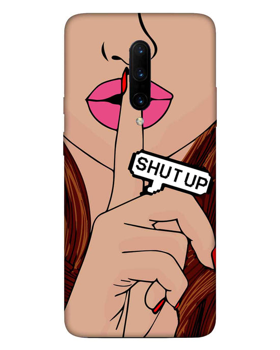 Shutup | OnePlus 7 Pro Phone Case