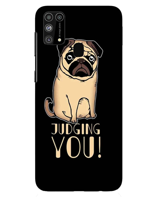 judging you I Samsung Galaxy M31 Phone Case