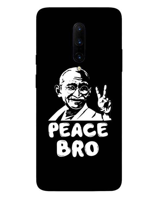 Peace bro  |  OnePlus 7 Pro  Phone Case