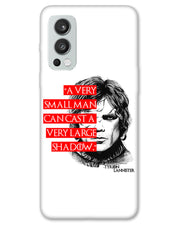 Small man can cast a Large shadow | OnePlus Nord 2 Phone Case