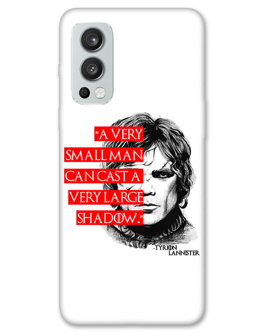 Small man can cast a Large shadow | OnePlus Nord 2 Phone Case
