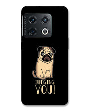 judging you I OnePlus 10 Pro  Phone Case